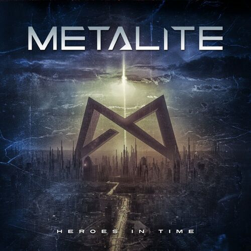 Heroes In Time By Metalite Reviews Ratings On Musicboard