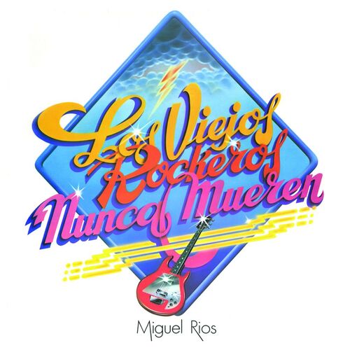 Los Viejos Rockeros Nunca Mueren By Miguel R Os Reviews Ratings On