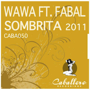 Wawa - Sombrita Lauer Canard Ft Greg Note Remix 