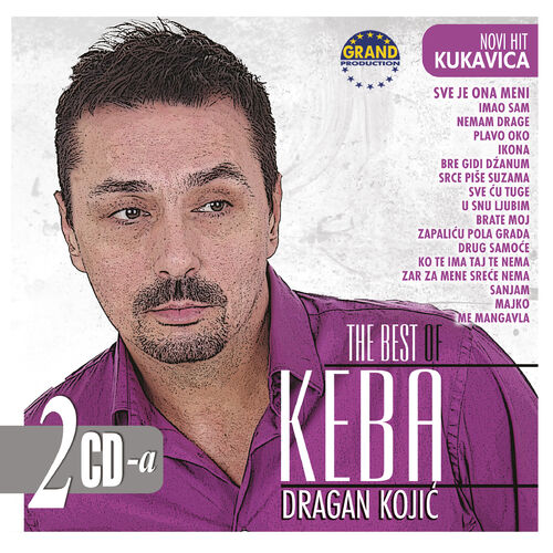 Dragan Kojic Keba Albumi Pjesme Playliste Slusaj Na Deezeru dragan kojic keba albumi pjesme