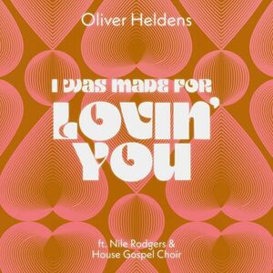 Oliver Heldens - I Was Made For Lovin' You (Ft. Nile Rodgers & House Gospel Choir)