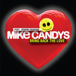 Mike Candys Ft Jenson Vaughan - Bring Back The Love (Club Mix) Mike Candys Ft Jenson Vaughan - Bring Back The Love (Club Mix)