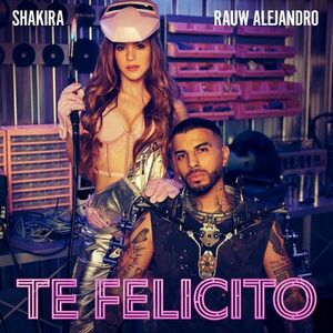 Shakira / Rauw Alejandro - Te Felicito