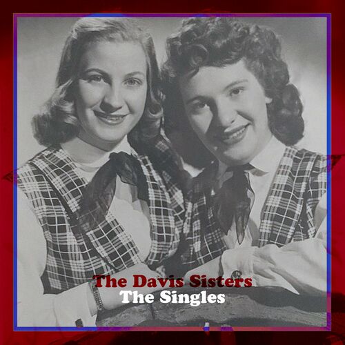 The Davis Sisters: Albums, Nummers, Afspeellijsten | Luister Op Deezer