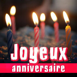 Joyeux Anniversaire Albums Chansons Playlists A Ecouter Sur Deezer