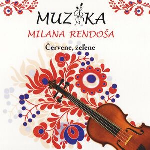 Muzika Milana Rendoša - Bul Ja Parobočok / Išlo Dzivče Do Hradok Do Mľina / Tedi Ši Me, Mila
