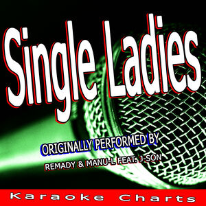 Remedy + Manu - L - Single Ladies Ft. J-Son Remedy + Manu - L - Single Ladies Ft. J-Son