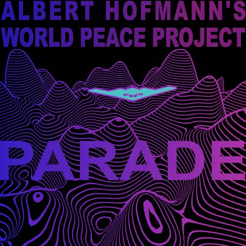 Albert Hofmann's World Peace Project - Reviews & Ratings on Musicboard