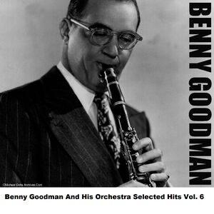 Benny Goodman,His Orchestra - It Had To Be You Benny Goodman,His Orchestra - It Had To Be You