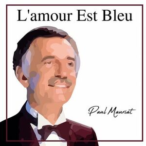 Paul Mauriat - Love Is Blue (L'amour Est Bleu