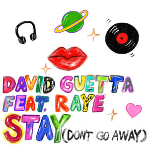 David Guetta - Stay (Dont Go Away) [Ft Raye]