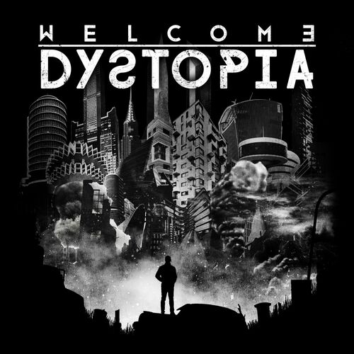 Welcome Dystopia