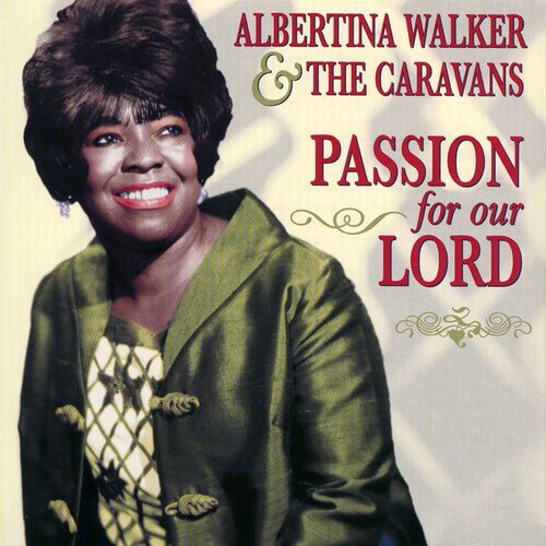 Albertina Walker And The Caravans Albums Songs Playlists Listen On Deezer