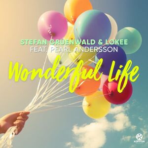 Stefan Gruenwald & Lokee Ft. Pearl Andersson - Wonderful Life Stefan Gruenwald & Lokee Ft. Pearl Andersson - Wonderful Life