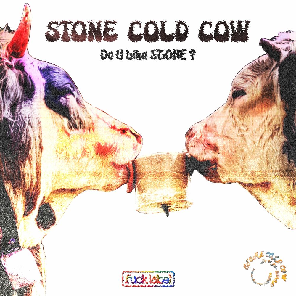 STONE COLD COW – Do U Like STONE ? – Single