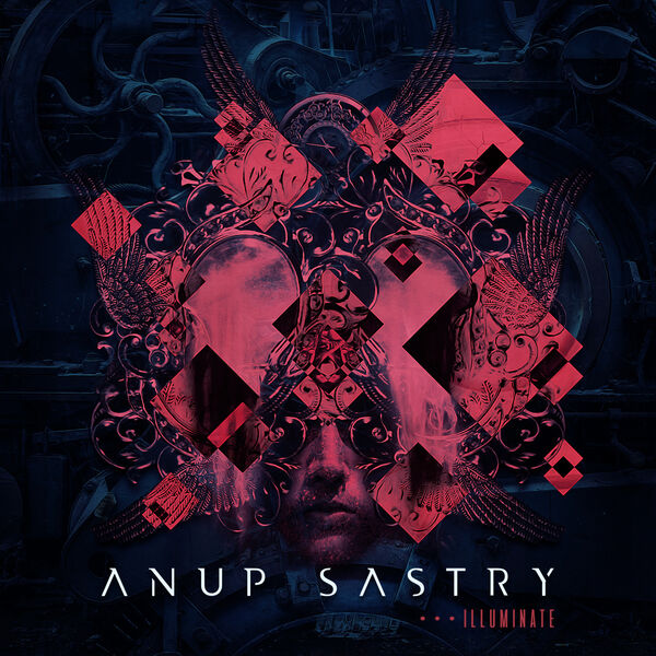 Anup Sastry - Illuminate (2019)