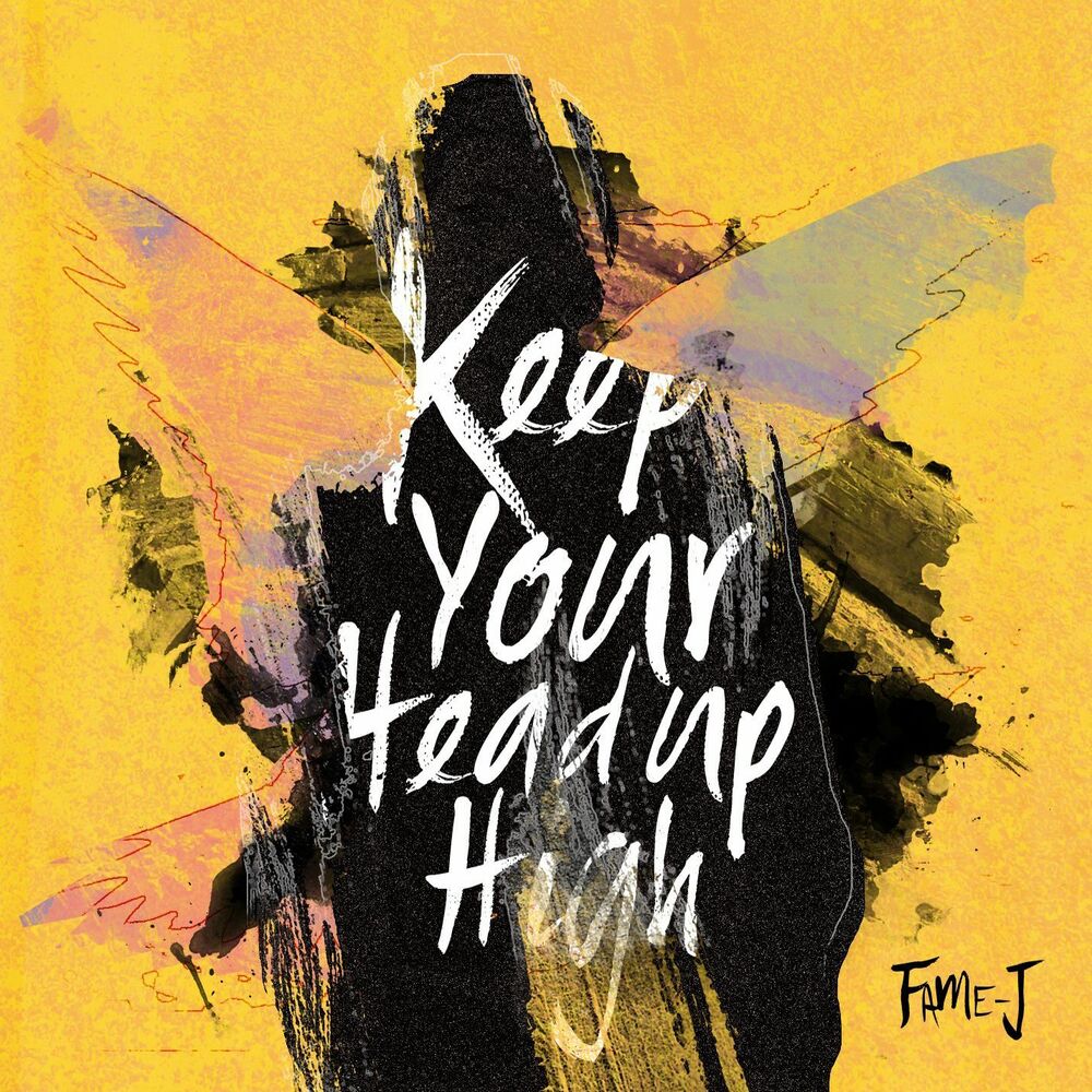 FAME-J – Keep Your Head Up High – EP