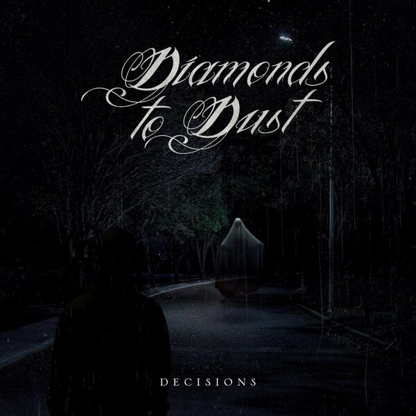 Diamonds to Dust - Decisions [EP] (2020)