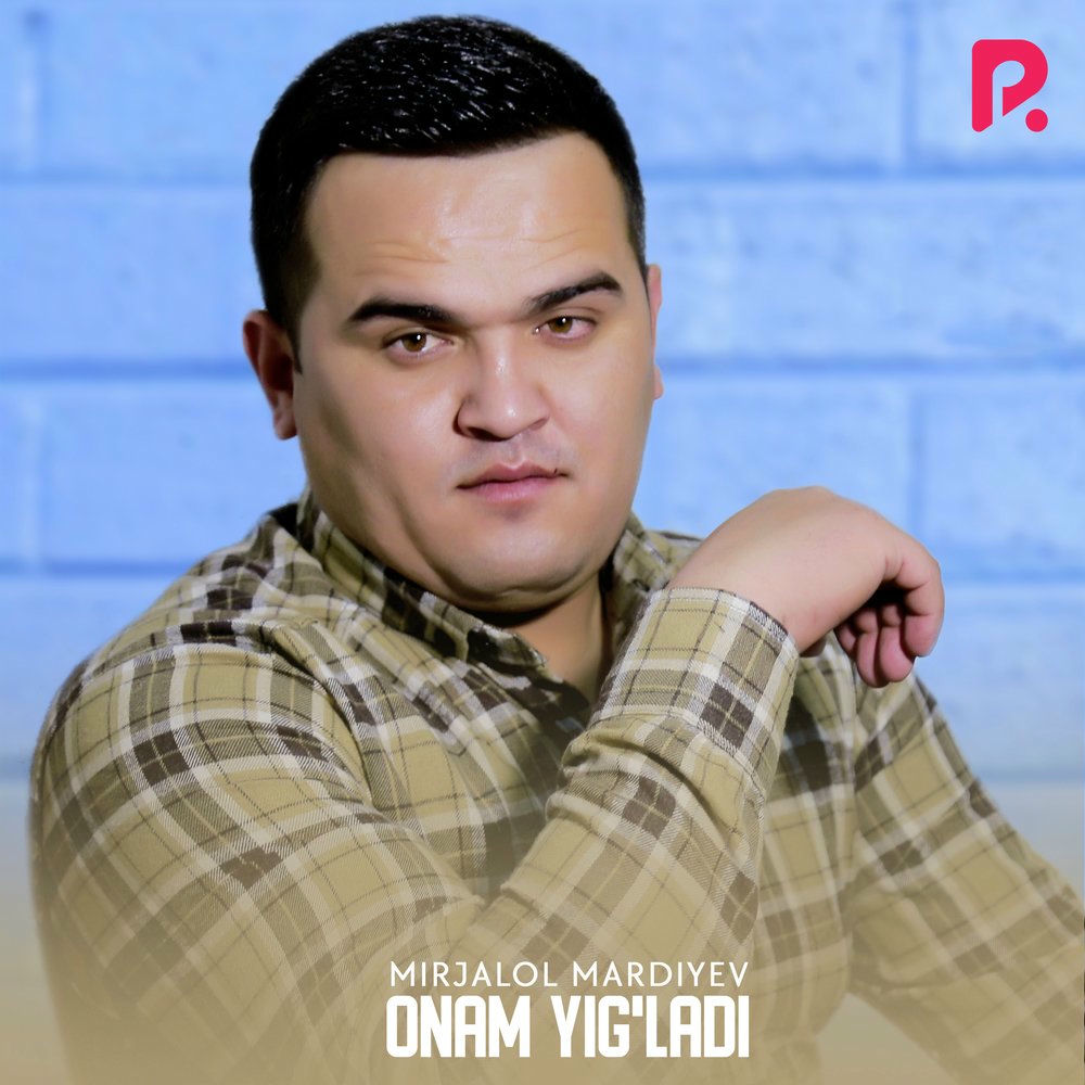 Mirjalol Mardiyev - Onam Yig'ladi