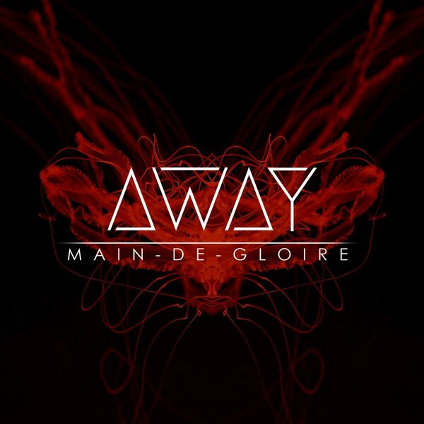 Main-de-Gloire - Away [single] (2017)