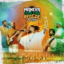 Download Maneva - Tudo Vira Reggae Ao Vivo 2023