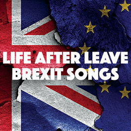 Various Artists - Life After Leave: Brexit Songs