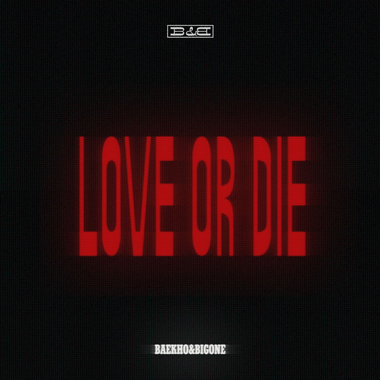 BAEKHO, BigOne – LOVE OR DIE – EP