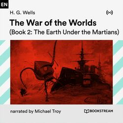 The War of the Worlds (Book 2: The Earth Under the Martians)