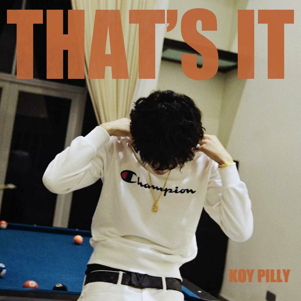 Koy Pilly – That’s It – Single