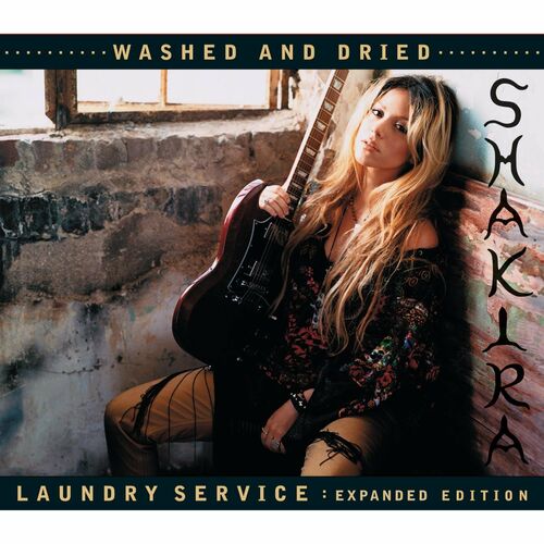 Laundry Service: Washed and Dried (Expanded Edition) - Shakira