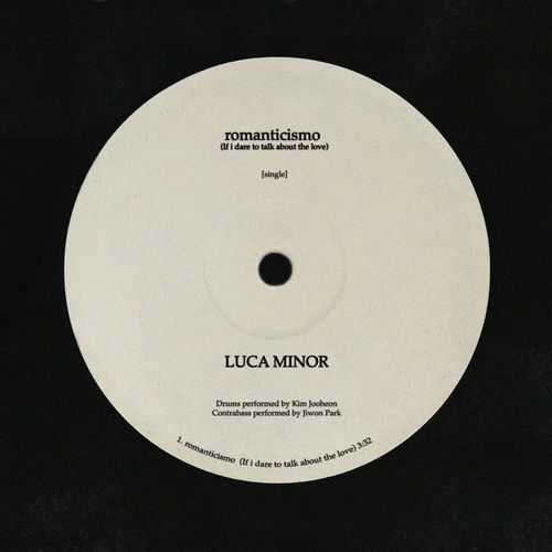 Luca minor – romanticismo – Single