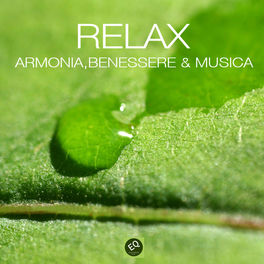 Armonia Benessere Musica Relax Musica Per Il Rilassamento Del Corpo E Della Mente Lyrics And Songs Deezer