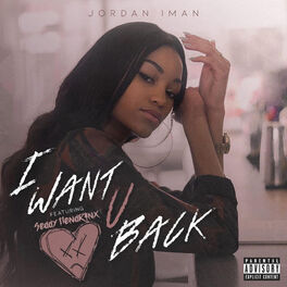 Jordan Iman I Want U Back Feat Seddy Hendrinx Lyrics And Songs Deezer