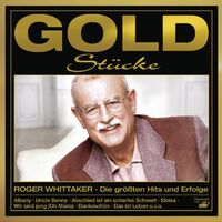 Roger Whittaker: Goldstücke - Die größten Hits & Erfolge ...