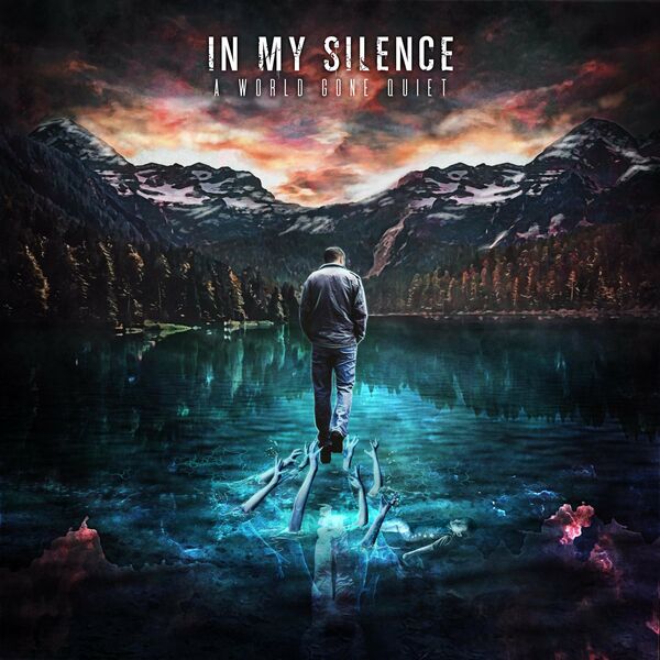 In My Silence - A World Gone Quiet (2020)