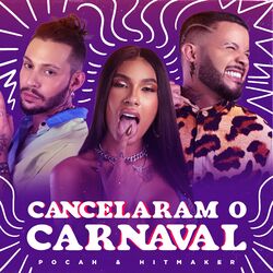 Cancelaram o Carnaval – POCAH, Hitmaker Mp3 download