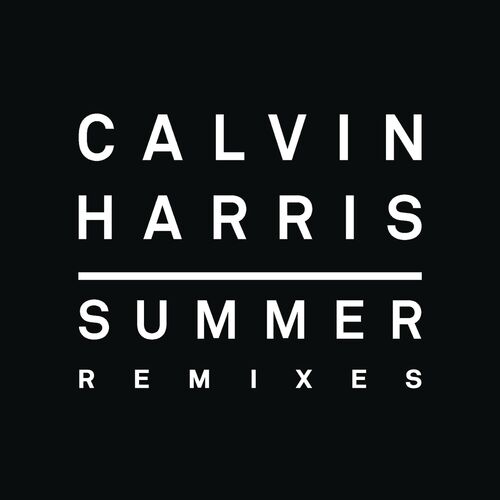 Summer (Remixes) - Calvin Harris