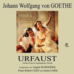 Urfaust (Goethes Faust in ursprünglicher Gestalt)