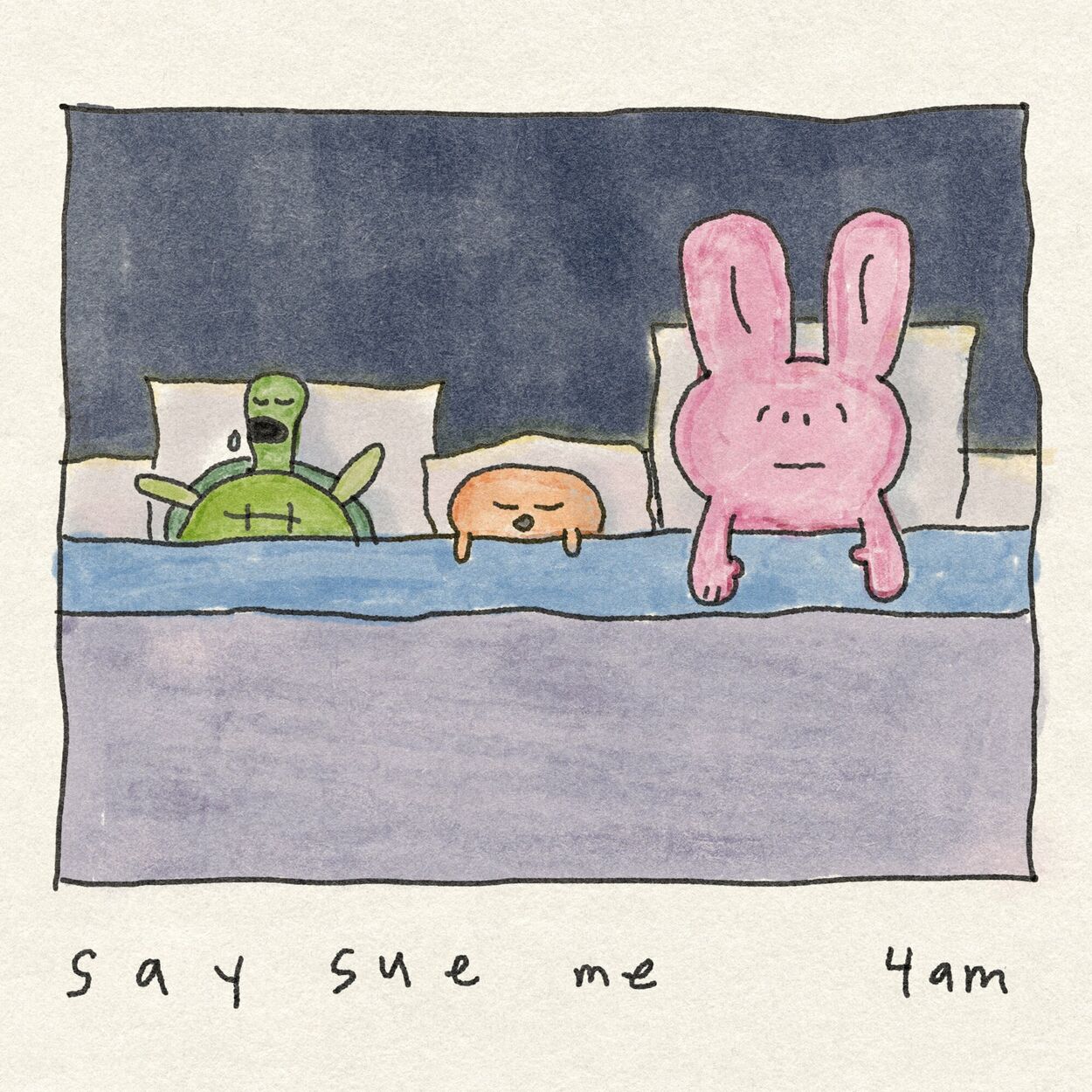Say Sue Me – 4am – Single