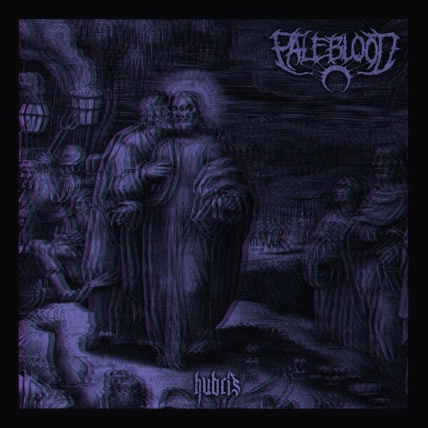 Paleblood - Hubris [single] (2021)