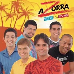 Download CD A Zorra – Solteiro Em Salvador 2000