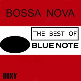 Various Artists Bossa Nova The Best Of Blue Note Lyrics And Songs Deezer