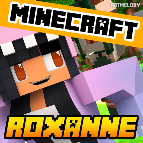 Abtmelody Roxanne Minecraft Parody Music Streaming Listen On Deezer - roblox music roxanne