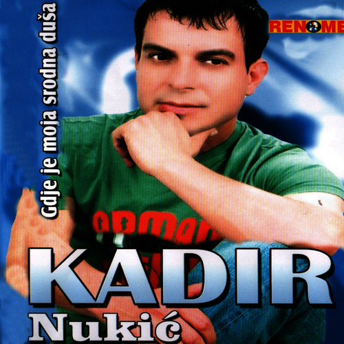 kadir nukic kad bi pola moga bola