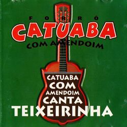 Download CD Catuaba Com Amendoim – Catuaba com Amendoim Canta Teixeirinha 1999