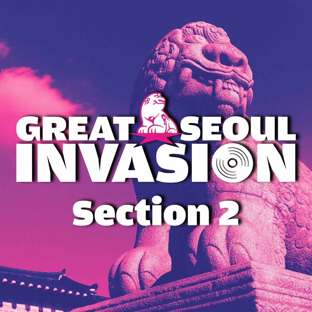 Various Artists – GREAT SEOUL INVASION Section 2