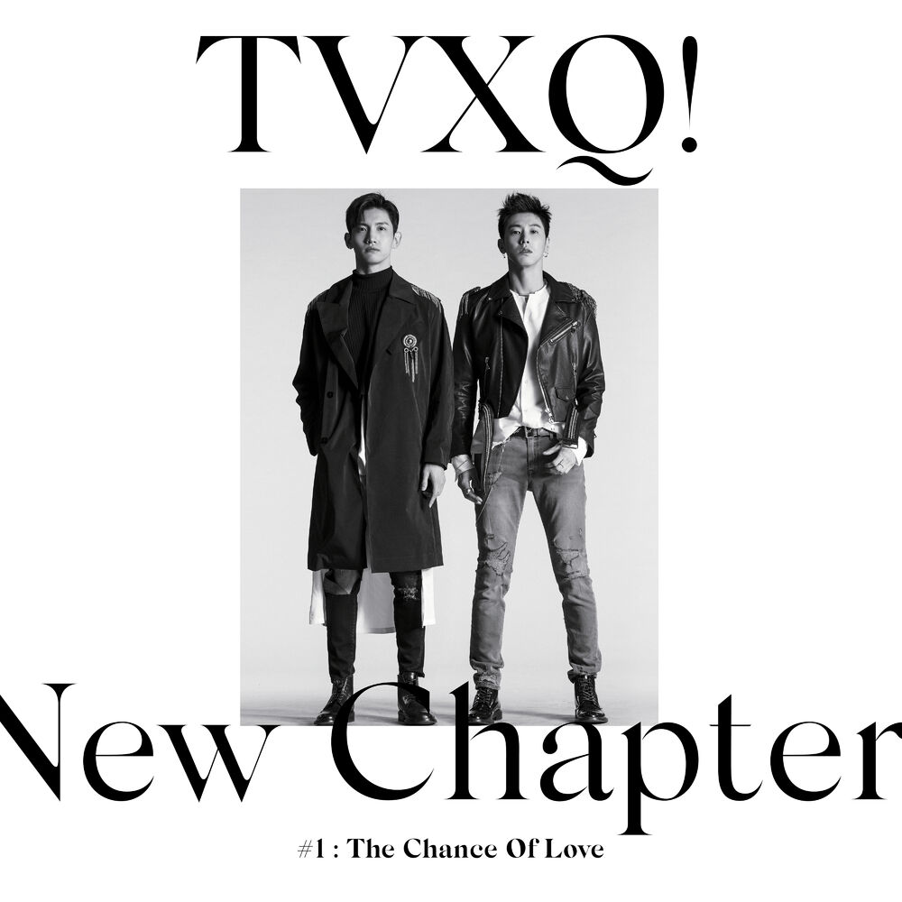 TVXQ! – New Chapter #1: The Chance of Love – The 8th Album