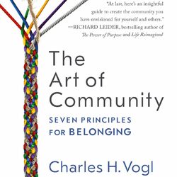 The Art of Community - Seven Principles for Belonging (Unabridged)