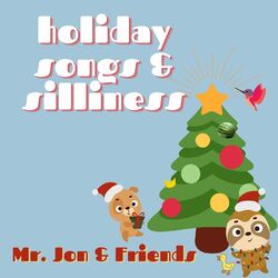 Holiday Songs & Silliness
