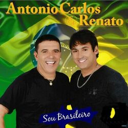 Antonio Carlos e Renato – Sou Brasileiro (Ao Vivo) 2022 CD Completo